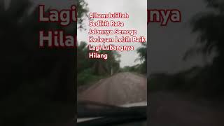 Alhamdulillah Sedikit Rata Jalannya Semoga Kedepan Lebih Baik Lagi Lubangnya Hilang ya????