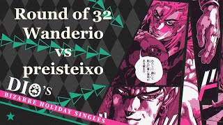 Wanderio vs preisteixo | Dio's Bizarre Holiday Singles | Round of 32