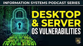 Desktop & Server OS Vulnerabilities: Architecture Analysis | Chapter 8 | Ep. 08.2023