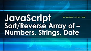 Array Function - Sort and Reverse | Sort array Numbers | Sort array of Strings | Sort array of Dates