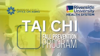 RUHS Fall Prevention Program - Tai Chi for Fall Prevention