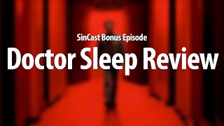SinCast - DOCTOR SLEEP - Bonus Episode!