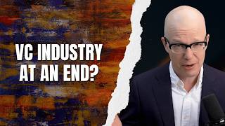 Is the VC Industry at an End?