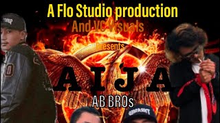 Aija | AB BROs(AZAL N BLAMA) | Official Music Video | Flo Studio Production | VC Visuals | 4K