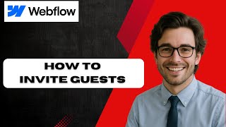 How To Invite Guests To Your Webflow Workspace (full guide)