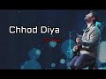 Chhod Diya || Full Song | Arijit Sad Song |   - Arijit Singh, Kanika Kapoor | Baazaar