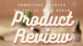 Conscious chemist salicylic acid serum #honestreview#salicylicacid #flashfix#acne#whiteheads#review