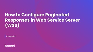 How to Configure Paginated Responses in Web Service Server (WSS)
