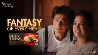 #FantasyOfEveryHeart - Sunfeast Dark Fantasy (Malayalam) | Ft. Shah Rukh Khan