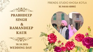 🔴[LIVE Wedding  DAY] PRABHDEEP SINGH WEDS RAMANDEEP KAUR (frind studio khosa kotla M.94646-68802)