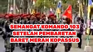 SELESAI PEMBARETAN KOMANDO 103 BARET MERAH KOPASSUS || SEMANGAT KOPASSUS