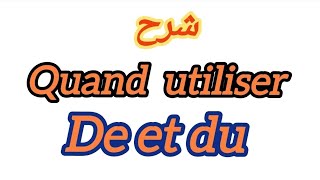 Comprendre l'utilisation de 'de' et 'du' en français | Leçons de grammaire