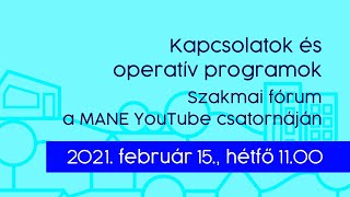 Kapcsolatok és operatív programok - szakmai fórum