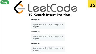 LeetCode 35 Search Insert Position in javascript