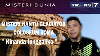 🔴MISTERI HANTU GLADIATOR COLOSEUM ROMA ❗️❗️EXCLUSIVE