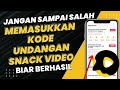 Cara Memasukkan Kode Undangan Snack Video Biar Berhasil Dapat Uang