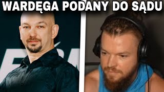 WARDĘGA O POZWIE OD FAME MMA