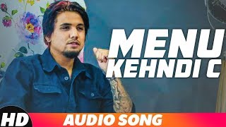 Mainu Kehndi Si (Full Audio) | A Kay | Latest Punjabi Song 2018 | Speed Records