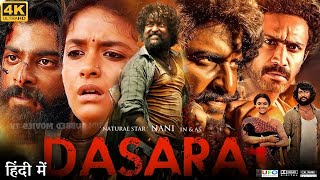 Dasara Full Movie in Hindi Dubbed | Shine Tom Chacko | Keerthy Suresh | Nani | Review \u0026 Facts HD