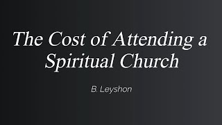 The Cost of Attending a Spiritual Church