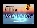 Mediador. Hebreos 12:24