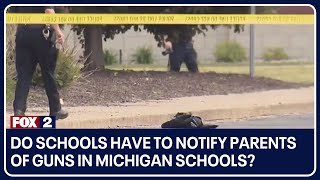 Do schools have to notify parents of guns in Michigan schools?