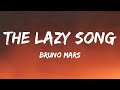 Bruno Mars - The Lazy Song (Lyrics) 1 Hour Version