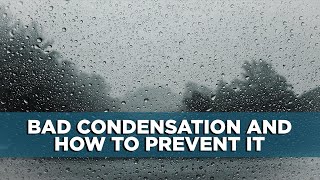 Good Condensation and Bad Condensation | Tips