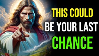 🛑 THIS COULD BE YOUR LAST CHANCE || PROPHETIC WORDS || #jesuschrist #god #bible #2222 #1111 #yt #loa