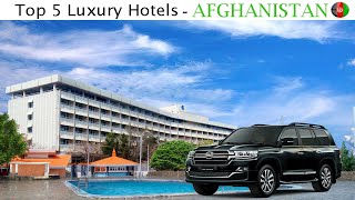 AFGHANISTAN |Top 5 Luxury Hotel |2021