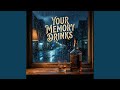 Your Memory Drinks