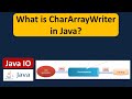 What is CharArrayWriter in Java? | Java IO | Java Tutorial