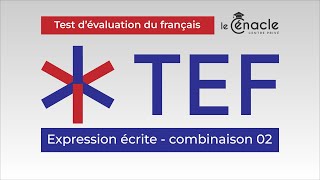 TEF | Expression Ecrite - Combinaison 02