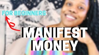 HOW TO MANIFEST MONEY FOR BEGINNERS | Shika Chica