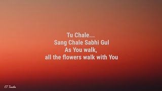 Arijit Singh ft. Shreya Ghoshal - Tu Chale (Lyrics)