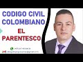 EL PARENTESCO en COLOMBIA TIPOS Y GRADOS código civil (ACTUALIZAD0)