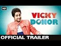 Vicky Donor - Official Trailer | Ayushmann Khurrana, Yami Gautam