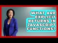What Are Explicit Returns In JavaScript Functions? - JavaScript Toolkit