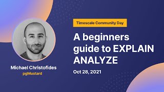 A beginners guide to EXPLAIN ANALYZE – Michael Christofides