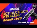 UNBOXING | FOGO WIRELESS HOTGLUE GUN | senang D.I.Y jika ada benda ni di rumah...