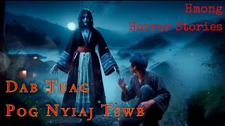 Hmong​ Horror​ Stories - Dab Tuag​ Pog Nyiaj​ Tswb​ 17-02-2025