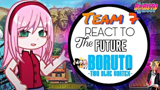 ✅Team 7 , React💚To The Future , Boruto Two Blue Vortex edition, Full_HD✅