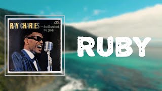 Ray Charles - "Ruby" (Lyrics)
