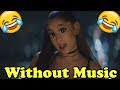 Ariana Grande - Without Music - Break up with your girlfriend, i'm bored