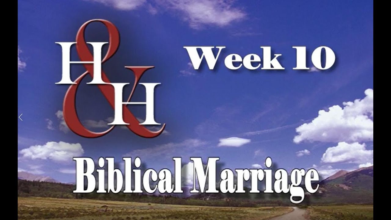 Week 10 Biblical Marriage - YouTube