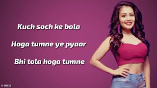 Tera Ghata (Lyrics) - Neha Kakkar | Romantic Song