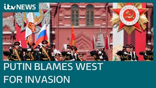 Putin claims Western aggression forced Moscow to invade Ukraine in Victory Day speech | ITV News