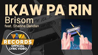Ikaw Pa Rin - Brisom feat. Shanne Dandan | Mixtape Vol.1 (Official Lyric Video)