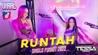 Download Lagu RUNTAH VIRAL TIKTOK 2022 MELODI SUNDA FUNKOT REMIX... MP3 Gratis