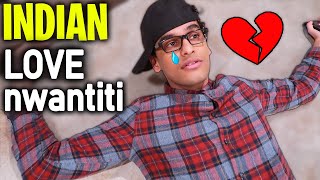 Indian Love Nwantiti *FULL PARODY* - CKAY